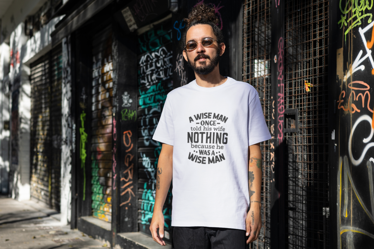 A Wise Man Tells Nothing to His Wife printed oversized t-shirt by Attire Dot